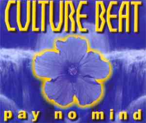 Culture Beat - Pay No Mind