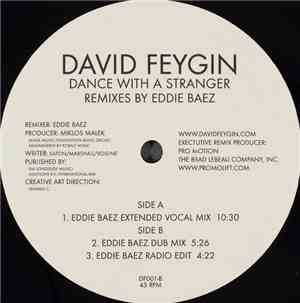 David Feygin - Dance With A Stranger (Remixes By Eddie Baez)