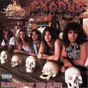 Exodus  - Pleasures Of The Flesh