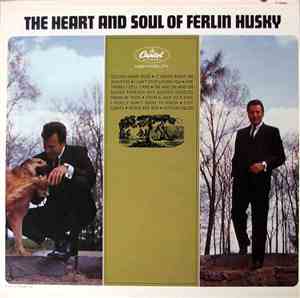 Ferlin Husky - The Heart And Soul Of Ferlin Husky