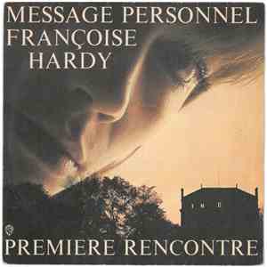 Françoise Hardy - Message Personnel / Premiere Rencontre