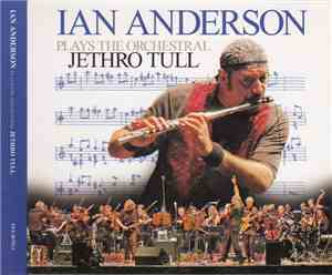 Ian Anderson - Plays The Orchestral Jethro Tull