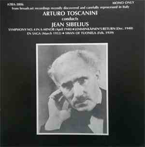 Jean Sibelius / Arturo Toscanini - Arturo Toscanini Conducts Jean Sibelius