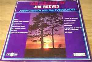 John Cassidy  With The Everglades - The Memory Of Jim Reeves