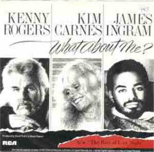 Kenny Rogers & Kim Carnes & James Ingram - What About Me?