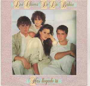 Los Chicos De La Bahía - Has llegado tú / ¡Plantón!