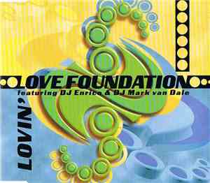 Love Foundation Featuring DJ Enrico & DJ Mark van Dale - Lovin'