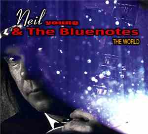 Neil Young & The Bluenotes  - The World