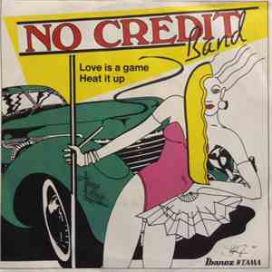 No Credit Band - Love Is A Game / Heat It Up