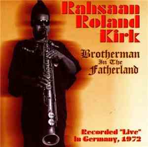 Rahsaan Roland Kirk - Brotherman In The Fatherland
