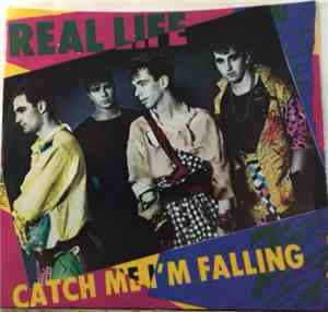 Real Life - Catch Me I'm Falling