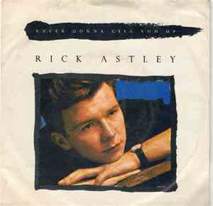 Rick Astley - Never Gonna Give You Up