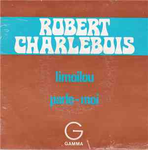 Robert Charlebois - Limoilou