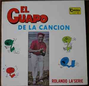 Rolando La'Serie - El Guapo De La Cancion
