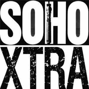 Soho  - Soho Xtra