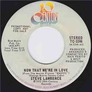 Steve Lawrence  - Now That We're In Love