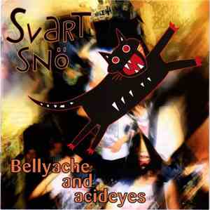 Svart Snö / Ur Funktion - Bellyache And Acideyes