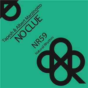 Tapesh & Albert Marzinotto - No Clue