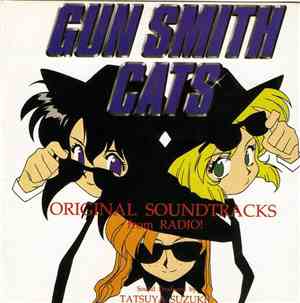 Tatsuya Suzuki - Gun Smith Cats Original Soundtracks From Radio!