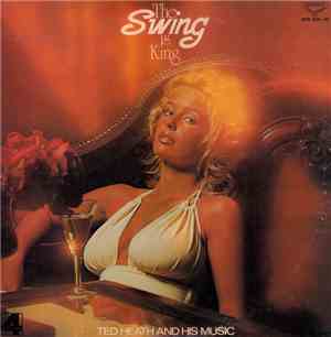 Ted Heath And His Music - Swing Is King