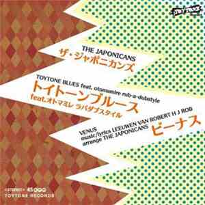 The Japonicans - Venus / Toytone Blues