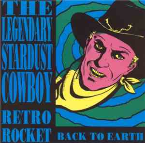 The Legendary Stardust Cowboy - Retro Rocket Back To Earth/The Legendary St ...
