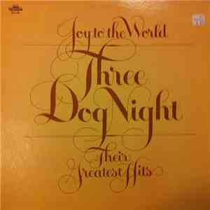 Three Dog Night - Joy To The World - Their Greatest Hits