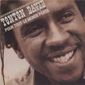 Tonton David - Pour Tout Le Monde Pareil