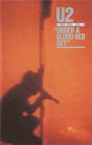 U2 - Under A Blood Red Sky