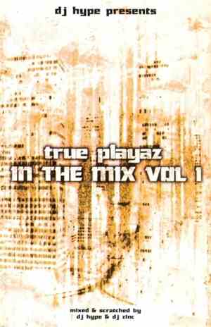 Various - DJ Hype Presents True Playaz In The Mix Vol 1