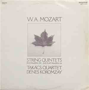 W.A. Mozart, Denes Koromzay, Takács Quartet - String Quintets in D Major K  ...
