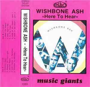 Wishbone Ash - Here To Hear