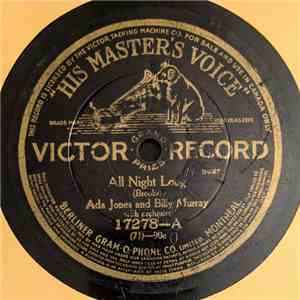 Ada Jones And Billy Murray / Billy Murray - All Night Long / Somebody's Com ...