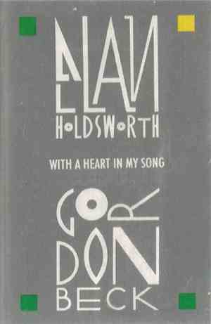 Allan Holdsworth - Gordon Beck - With A Heart In My Song