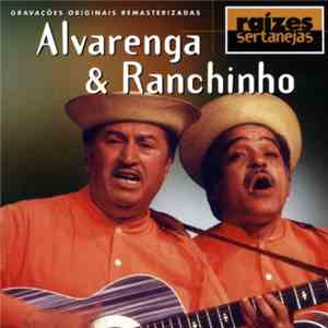 Alvarenga & Ranchinho - Raízes Sertanejas