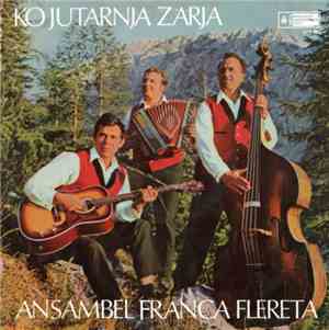 Ansambel Franca Flereta - Ko Jutarnja Zarja