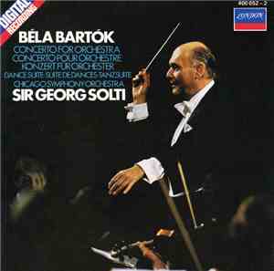 Béla Bartók / Chicago Symphony Orchestra / Sir Georg Solti - Concerto For O ...
