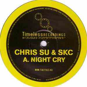 Chris Su & SKC / Tactile  - Night Cry / Spaced Out