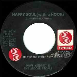 Dave Cortez & The Moon People - Happy Soul (With A Hook) / Fishin' With Sid