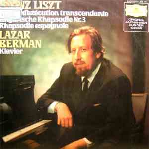 Franz Liszt, Lazar Berman - Etudes D'exécution Transcendante · Ungarische Rhapsodie Nr. 3 · Rhapsodie Espagnole