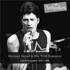 Herman Brood & His Wild Romance - Live At Rockpalast 1978 + 1990