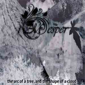 i AM esper -  The Arc Of A Tree, And The Shape Of A Cloud