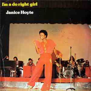 Janice Hoyte - I'm A Do Right Girl