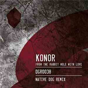 Konor - From The Rabbit Hole With Love