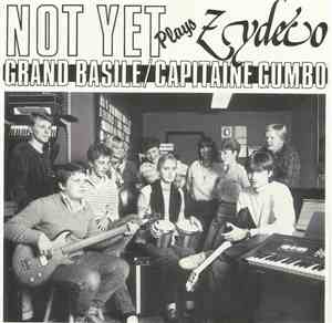 Not Yet - Not Yet Plays Zydeco