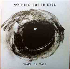 Nothing But Thieves - Wake Up Call