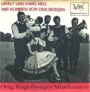 Original Kugelberger Musikanten - Uralt Und Ewig Neu