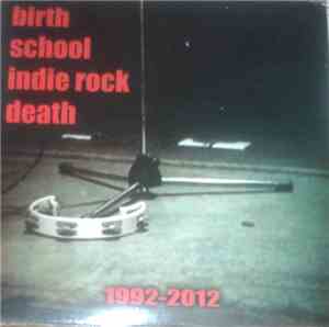 Pestolaer - Birth School Indie Rock Death 1992-2012