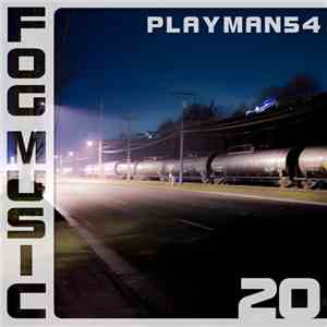 Playman54 - Fog Music 20