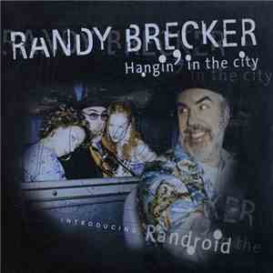 Randy Brecker - Hangin' In The City